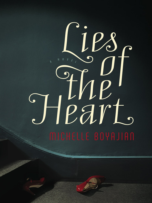 Title details for Lies of the Heart by Michelle Boyajian - Available